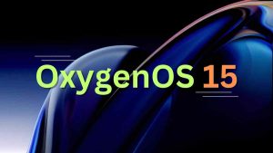 تاریخ انتشار OxygenOS 15 مشخص شد؛ معرفی دستگاه‌های واجد شرایط و ویژگی‌های جدید