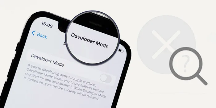 چرا در آیفون گزینه Developer Mode ندارم؟ روش های مخفی دسترسی به آن