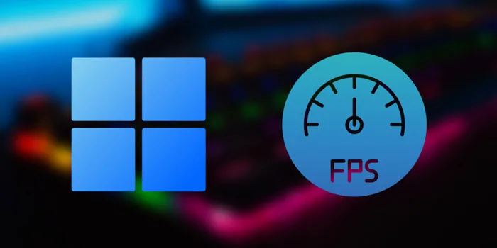 افزایش FPS در ویندوز 11 (ترفندهای طلایی گرفتن بهترین خروجی)