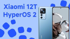 آپدیت HyperOS 2.0 برای شیائومی 12T منتشر شد